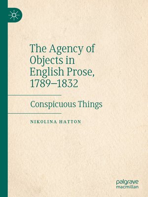 cover image of The Agency of Objects in English Prose, 1789–1832